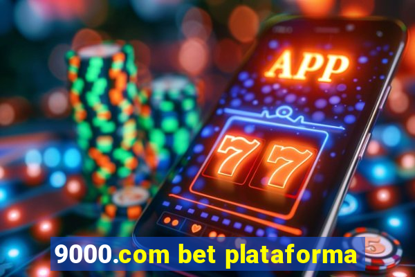 9000.com bet plataforma